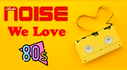 Radio Noise We Love 80s